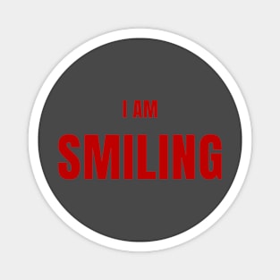 i am smiling Magnet